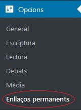 Menú Opcions - Enllaços Permanents (Permalinks)